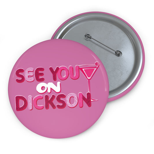 See You On Dickson Game Day Pin